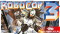 Разбор RoboCop 3 (с 1991 по 1993 на NES, ZX Spectrum, Commodore 64, Sega, DOS): какая версия лучше?