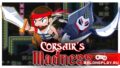 Пиратский платформер в духе старой школы Corsair’s Madness