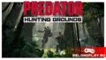 Predator: Hunting Grounds – Хищник выходит на тропу актуальных консолей