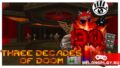 THREE DECADES OF DOOM – Документалка про сообщество DOOM