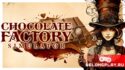 Золотой билет в шоколадный... цех: Chocolate Factory Simulator